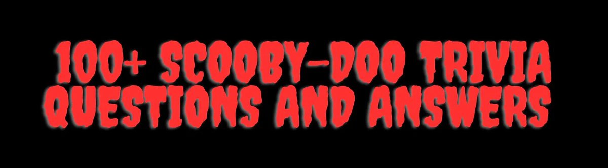 Scooby doo trivia questions and answers